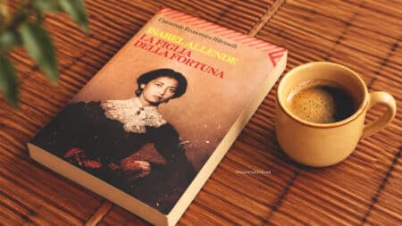 Isabel Allende – La figlia della fortuna (Recensione) Isabel Allende - La figlia della fortuna (Recensione)