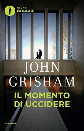 John Grisham - Il momento di uccidere