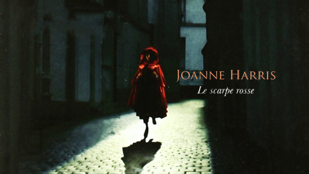 Joanne Harris – Le scarpe rosse Joanne Harris Le scarpe rosse