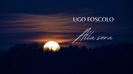 Ugo Foscolo - Alla sera