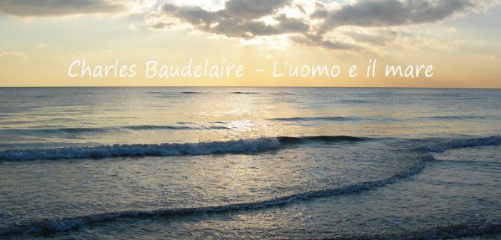 Charles Baudelaire - L'uomo e il mare