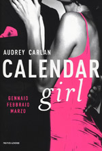 Calendar girl. Gennaio - Febbraio - Marzo