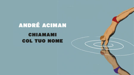 André Aciman – Chiamami col tuo nome