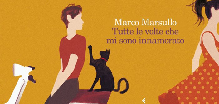 Marco Marsullo – Tutte le volte che mi sono innamorato