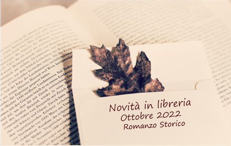 Novità in Libreria – Ottobre 2022. Romanzo Storico