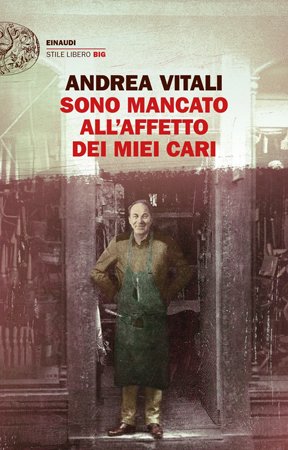 Andrea Vitali – Sono mancato all’affetto dei miei cari