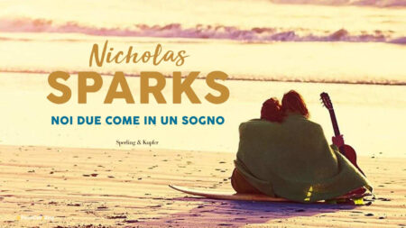 Nicholas Sparks – Noi due come in un sogno