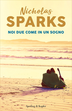 Nicholas Sparks – Noi due come in un sogno