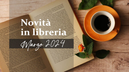 Novità in libreria – Marzo 2024