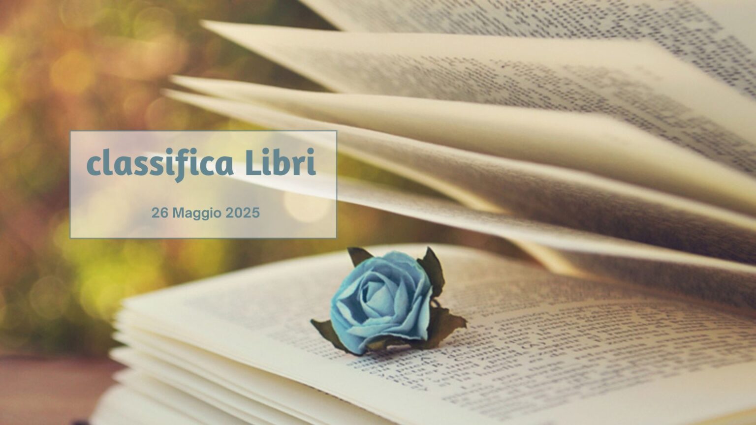 La classifica dei libri – 26 Maggio 2025