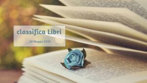 La classifica dei libri – 26 Maggio 2025