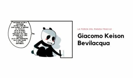 Giacomo Keison Bevilacqua la forza del Panda fragile
