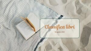 Classifica libri – 18 Agosto 2025
