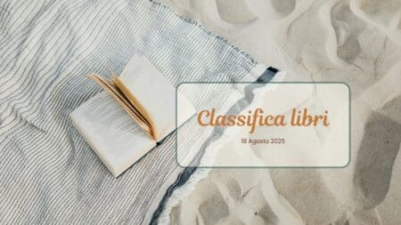 Classifica libri – 18 Agosto 2025