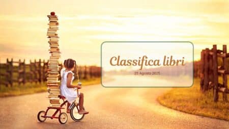 Classifica libri – 25 Agosto 2025