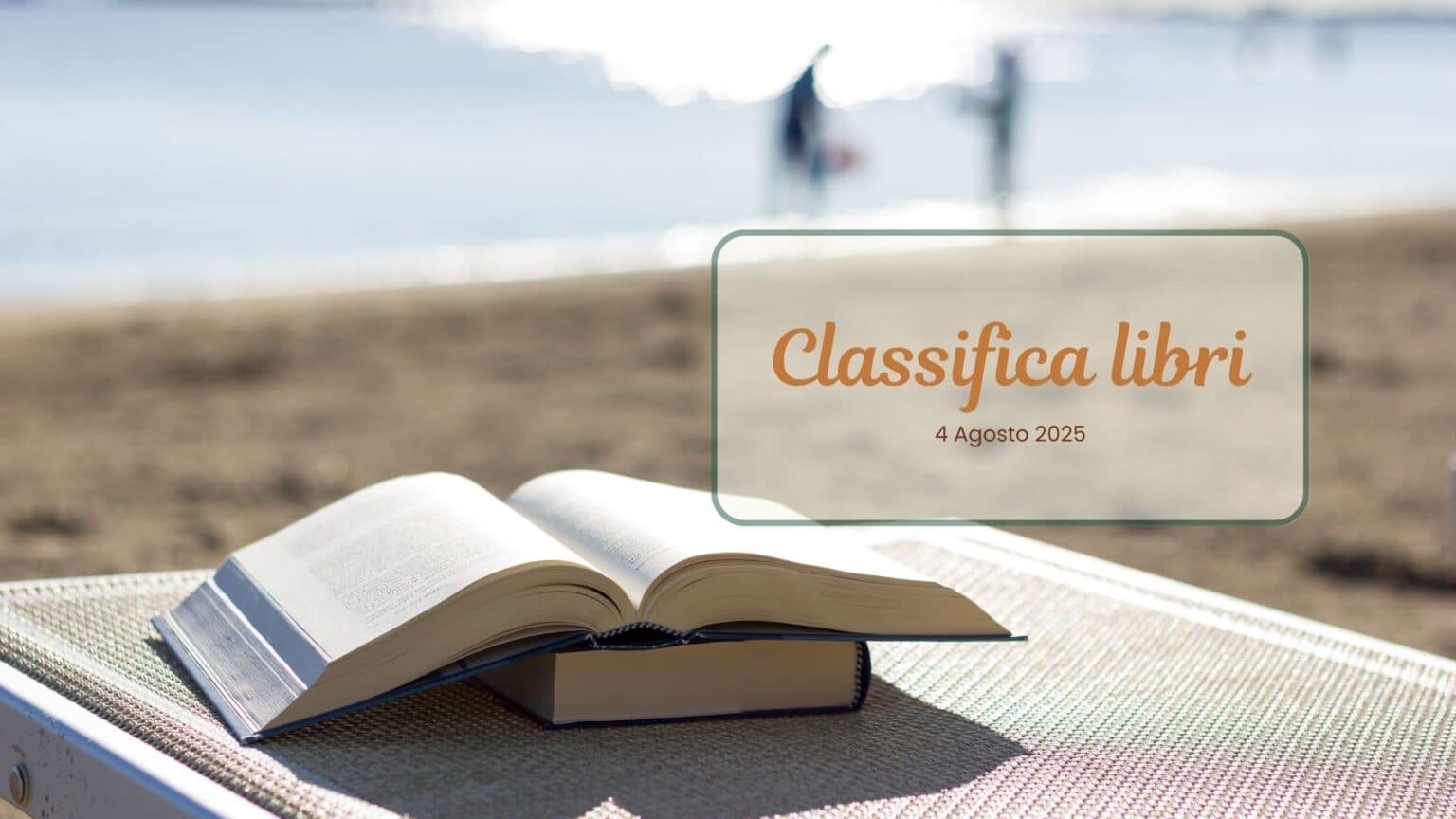 Classifica libri – 4 Agosto 2025