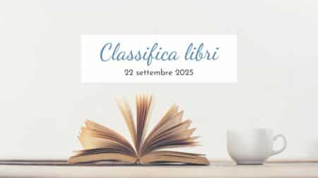 Classifica libri – 22 Settembre 2025