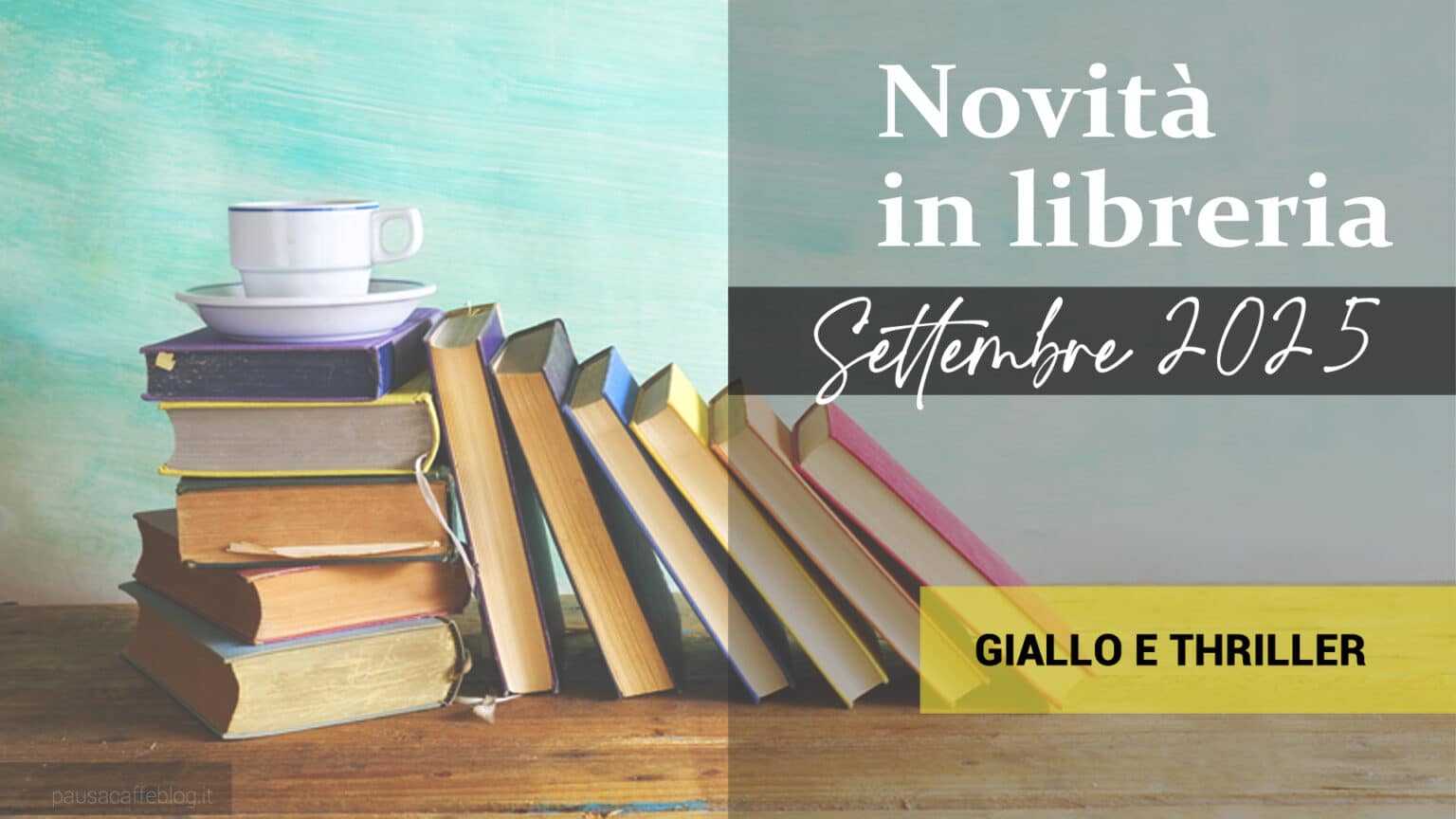 Libri in uscita a Settembre 2025. Giallo e thriller