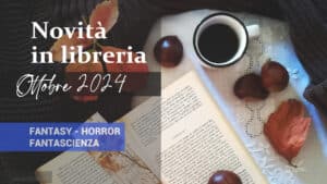 Libri in uscita a Ottobre 2025. Fantasy