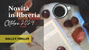 Libri in uscita a Ottobre 2025. Giallo e thriller