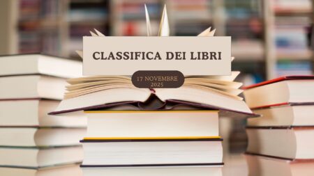 Classifica libri – 17 Novembre 2025 Classifica libri 17 Novembre 2025