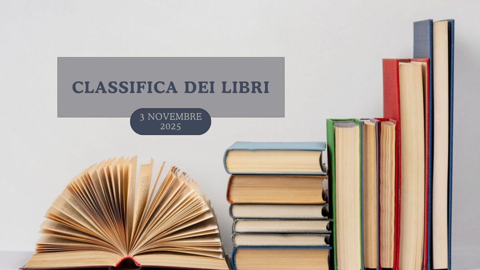 Classifica libri – 3 Novembre 2025 Classifica libri – 3 Novembre 2025