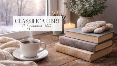Classifica libri – 19 Gennaio 2026 Classifica libri 19 Gennaio 2026