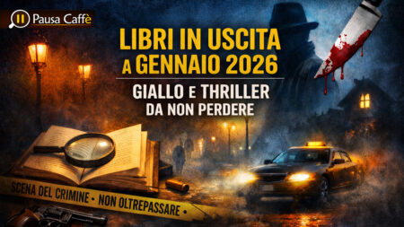 Libri in uscita a Gennaio 2026. Giallo e thriller Libri in uscita a Gennaio 2026 Giallo e thriller