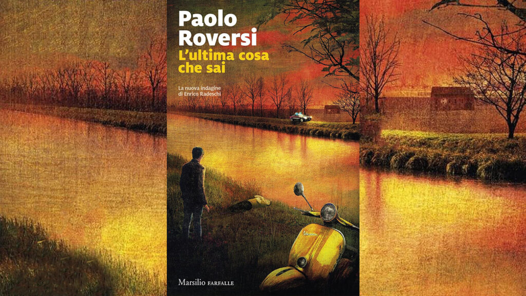 Paolo Roversi – L’ultima cosa che sai L' ultima cosa che sai Enrico Radeschi Paolo Roversi