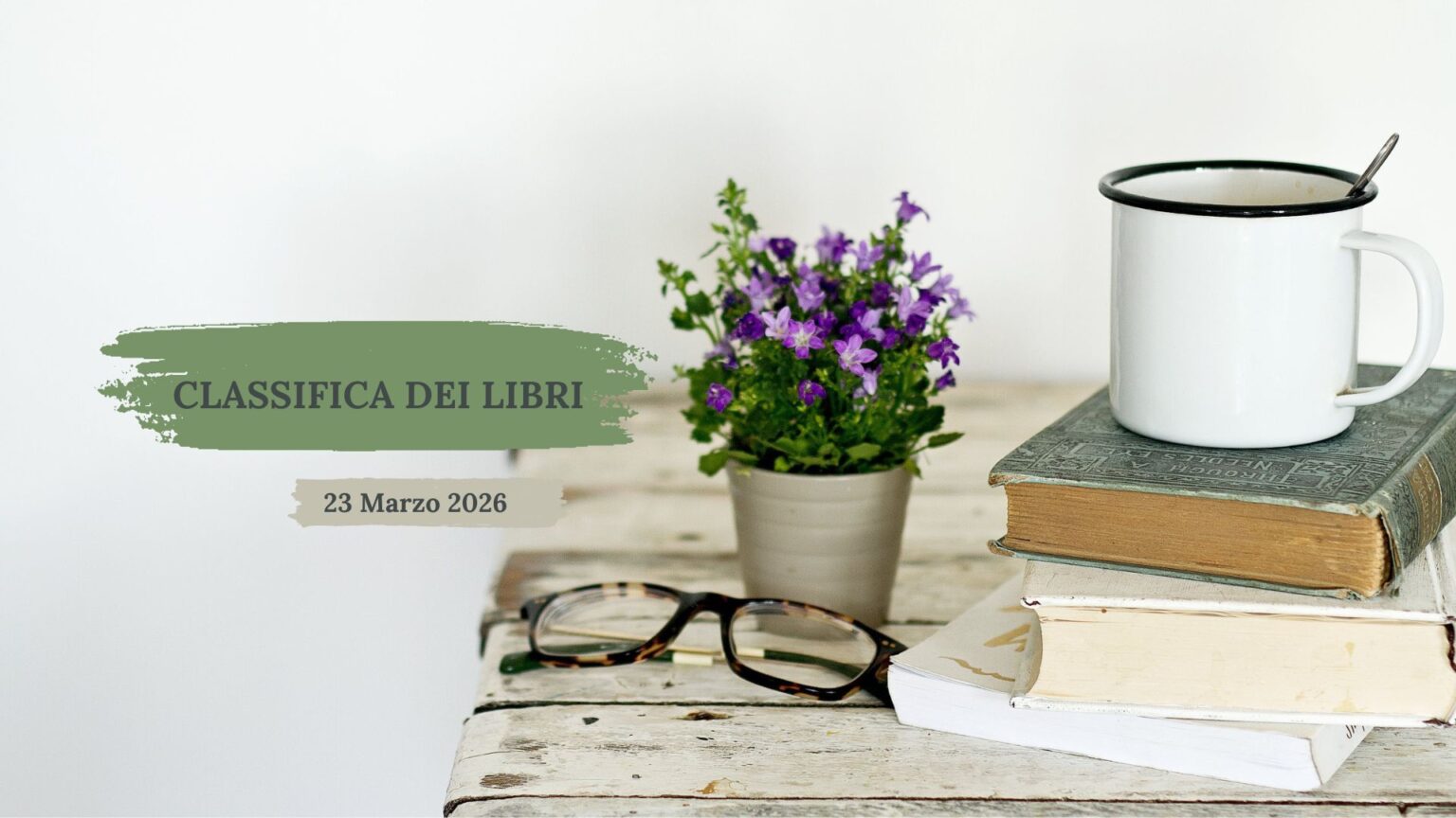 Classifica libri – 23 Marzo 2026 Classifica libri 23 marzo 2026