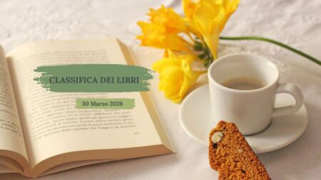 Classifica libri – 30 Marzo 2026 Classifica libri 30 marzo 2026