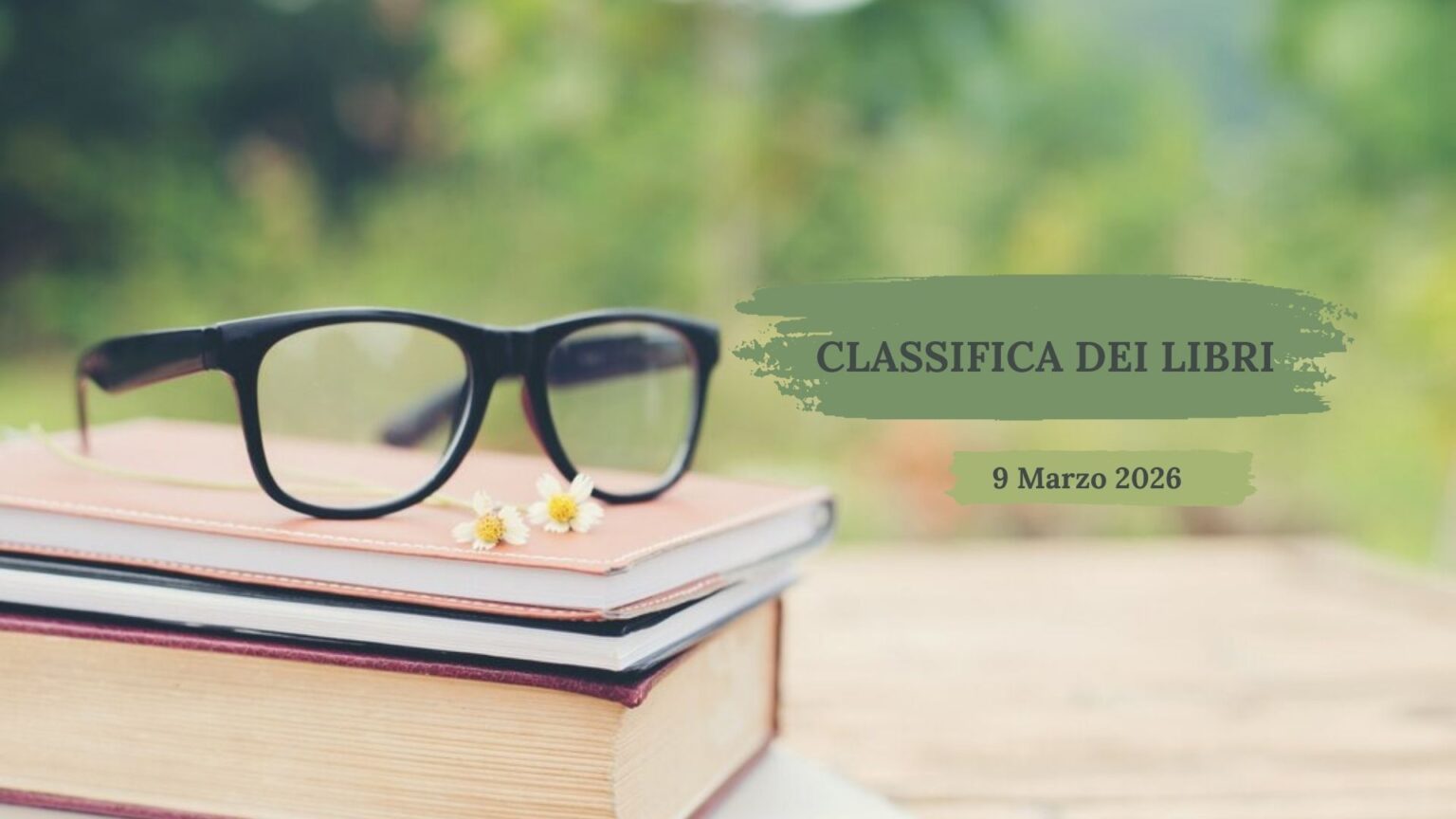 Classifica libri – 9 Marzo 2026 Classifica libri – 9 Marzo 2026