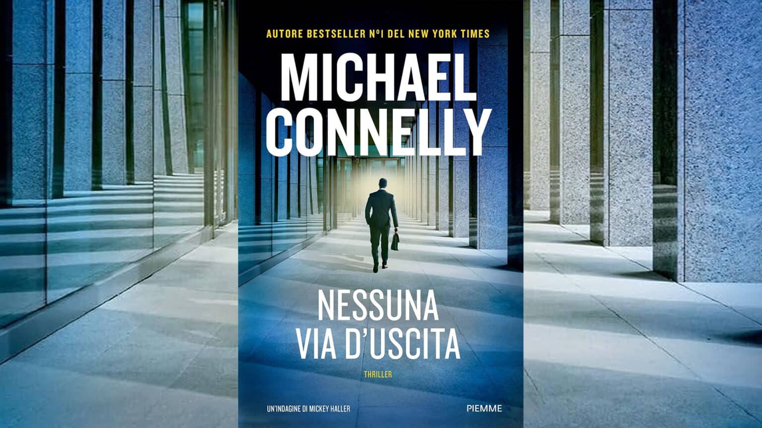 Michael Connelly – Nessuna via d’uscita Michael Connelly Nessuna via d'uscita
