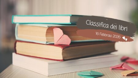 Classifica libri – 16 Febbraio 2026 Classifica libri – 16 Febbraio 2026