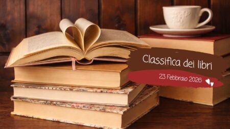 Classifica libri – 23 Febbraio 2026 Classifica libri – 23 Febbraio 2026
