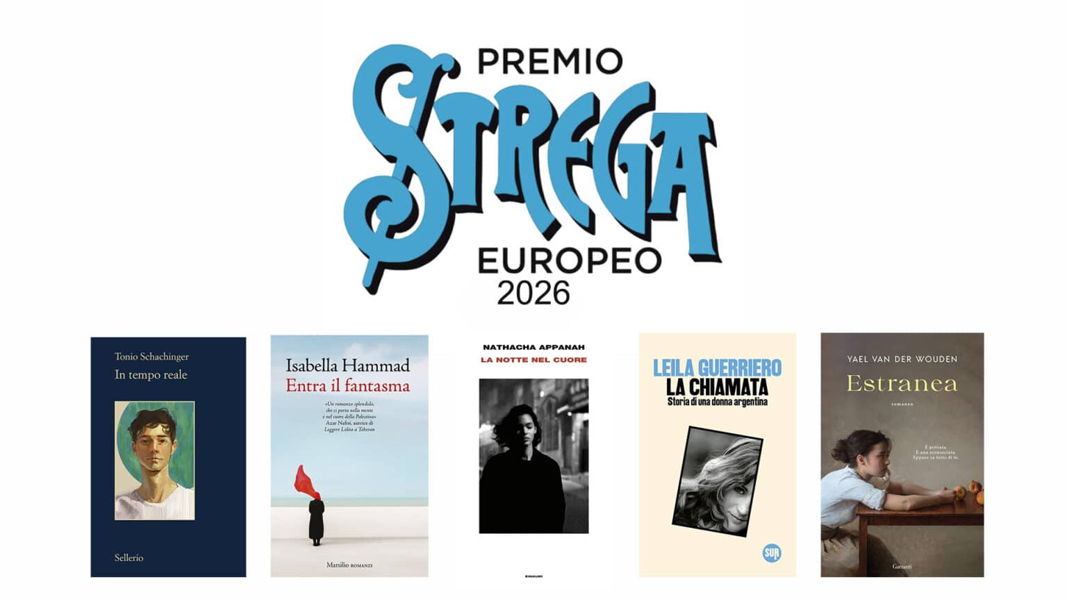 Premio Strega Europeo 2026: i cinque finalisti Premio Strega Europeo 2026: i cinque finalisti
