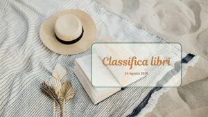Classifica libri 24 Agosto 2026