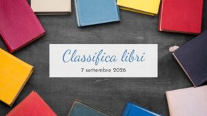 Classifica libri 7 settembre 2026