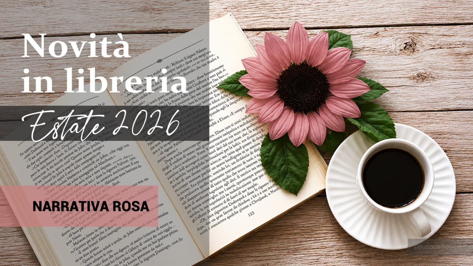 Libri in uscita in estate 2026. Narrativa Rosa Libri in uscita in estate 2026. Narrativa Rosa
