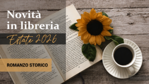 Libri in uscita in estate 2026. Romanzo Storico