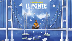 Il ponte. Diario dallo Stretto di Messina di Lelio Bonaccorso