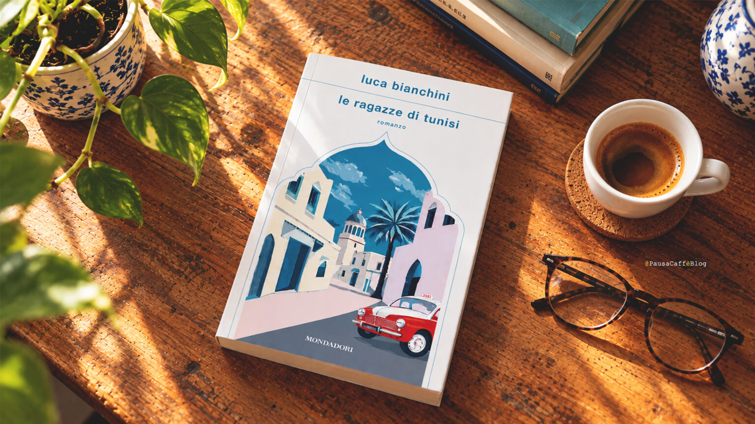 Le ragazze di Tunisi di Luca Bianchini (Recensione) Le ragazze di Tunisi di Luca Bianchini Recensione